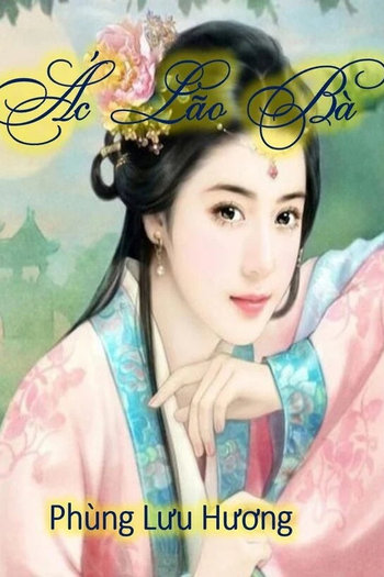 Ác Lão Bà ( Dịch Full VIP )