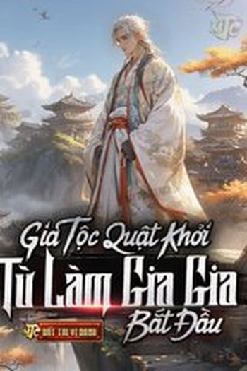 Gia Tộc Quật Khởi: Từ Làm Gia Gia Bắt Đầu (Dịch)
