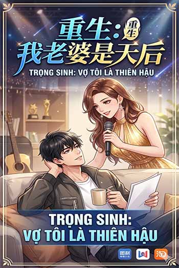 Trọng Sinh Lão Bà Của Ta Là Thiên Hậu (Dịch)