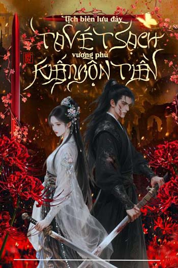 Tịch Biên Lưu Đày: Ta Vét Sạch Vương Phủ Kiếm Bộn Tiền (Dịch FULL)