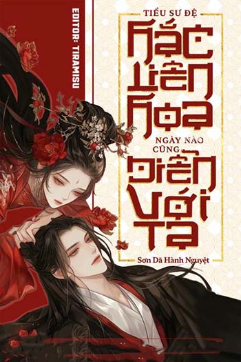 Tiểu Sư Đệ Hắc Liên Hoa Ngày Nào Cũng Diễn Với Ta (Dịch FULL)