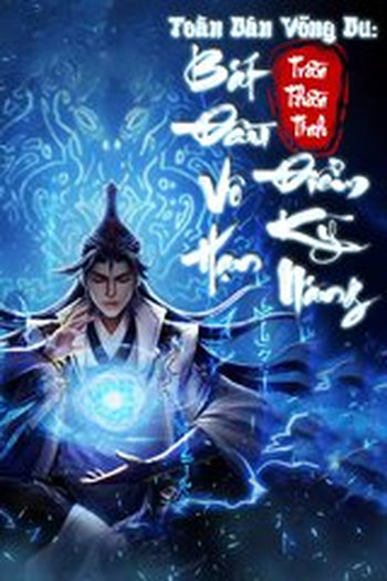 Toàn Dân Võng Du Bắt Đầu Vô Hạn Điểm Kỹ Năng ( Dịch Full )