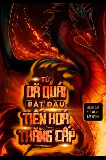 Từ Dã Quái Bắt Đầu Tiến Hóa Thăng Cấp ( Dịch Full )